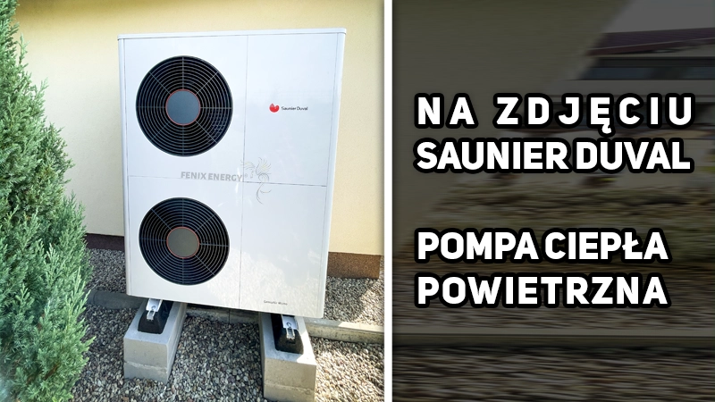 Pompa Ciepła - Saunier Duval Fenix Energy